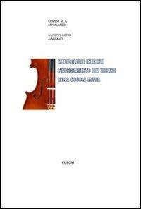 Metodologie inerenti l'insegnamento del violino nella scuola media - Giuseppe P. Almirante, Gemma M. Pappalardo - Libro CUECM 2012 | Libraccio.it