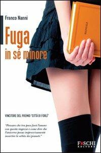 Fuga in sé minore - Franco Nanni - Libro Foschi 2011, Romanzi | Libraccio.it