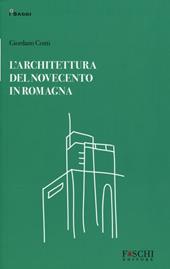 L' architettura del Novecento in Romagna