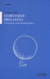 Le due facce della luna. Il riformismo nell'economia politica