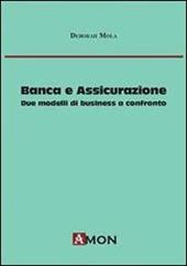 Banca e assicurazione. Due modelli di business a confronto