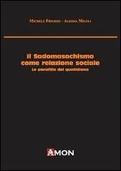 Il sadomasochismo come relazione sociale. Le parafilie del quotidiano