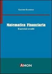 Matematica finanziaria. Esercizi svolti