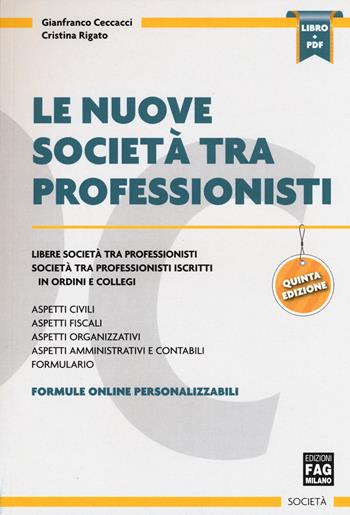 Le nuove società tra professionisti - Gianfranco Ceccacci, Cristina Rigato - Libro FAG 2015, Società | Libraccio.it