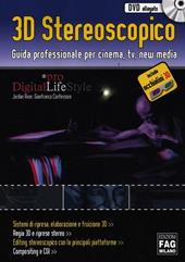 3D stereoscopico. Guida professionale per cinema, Tv, new media. Ediz. illustrata. Con CD-ROM. Con gadget