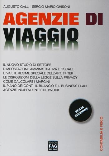 Agenzie di viaggio - Augusto Galli, Sergio Mario Ghisoni - Libro FAG 2014, Contabilità e fisco | Libraccio.it