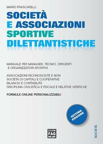 Società e associazioni sportive dilettantistiche - Mario Frascarelli - Libro FAG 2014, Società | Libraccio.it