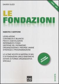 Le fondazioni. Nascita e gestione - Davide Guzzi - Libro FAG 2014, Società | Libraccio.it
