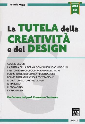 La tutela della creatività e del design. Con e-book - Michela Maggi - Libro FAG 2016 | Libraccio.it