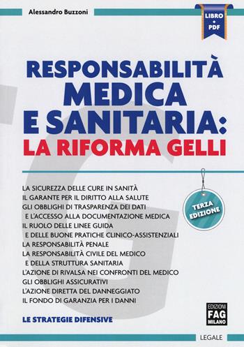 Responsabilità medica e sanitaria. La riforma Gelli - Alessandro Buzzoni - Libro FAG 2017, Legale | Libraccio.it