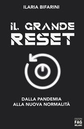 Il grande reset. Dalla pandemia alla nuova normalità