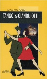 Tango e gianduiotti - Nicoletta Coppo - Libro Neos Edizioni 2011, Nero & co | Libraccio.it