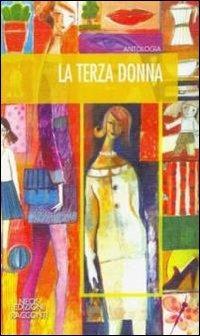 La terza donna  - Libro Neos Edizioni 2011, Scrivere donna | Libraccio.it