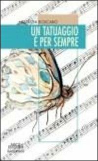 Un tatuaggio è per sempre - Patrizia L. Boscaro - Libro Neos Edizioni 2016, Romanzo | Libraccio.it