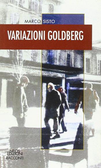 Variazioni Goldberg - Marco Sisto - Libro Neos Edizioni 2012, Altre storie | Libraccio.it