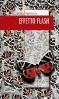 Effetto flash - Teodora Trevisan - Libro Neos Edizioni 2013 | Libraccio.it