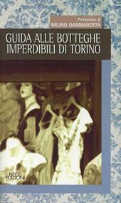 Guida alle botteghe imperdibili di Torino