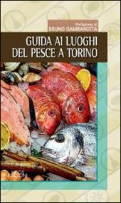 Guida ai luoghi del pesce a Torino