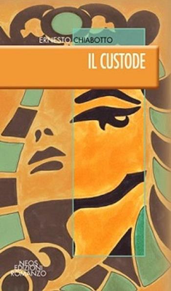 Il custode - Ernesto Chiabotto - Libro Neos Edizioni 2016 | Libraccio.it