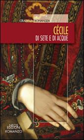 Cécile. Di sete e di acque