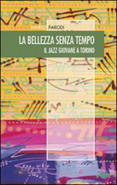 La bellezza senza tempo. Il jazz giovane a Torino