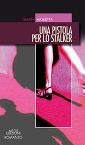 Una pistola per lo stalker