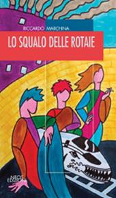 Lo squalo delle rotaie