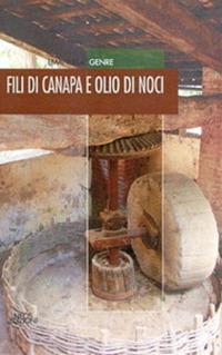 Fili di canapa e olio di noci - Emanuela Genre - Libro Neos Edizioni 2018 | Libraccio.it