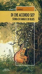 Di che accordo sei? Storia di fango e di blues