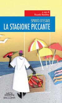 Spirito d'estate. La stagione piccante  - Libro Neos Edizioni 2019 | Libraccio.it