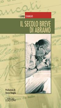 Il secolo breve di Abramo - Luigi Stancati - Libro Neos Edizioni 2019 | Libraccio.it