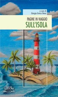 Pagine in viaggio. Sull'isola  - Libro Neos Edizioni 2020 | Libraccio.it