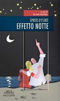 Spirito d'estate. Effetto notte  - Libro Neos Edizioni 2020 | Libraccio.it