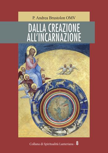 Dalla creazione all'incarnazione - Andrea Brustolon - Libro Neos Edizioni 2022 | Libraccio.it