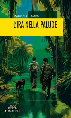 Ira della palude - Maurizio Campisi - Libro Neos Edizioni 2025 | Libraccio.it