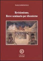 Revisionismo. Breve seminario per discuterne