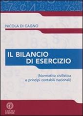 Il bilancio di esercizio. Normativa civilistica e principi contabili nazionali