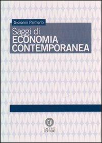Saggi di economia contemporanea - Giovanni Palmiero - Libro Cacucci 2011 | Libraccio.it