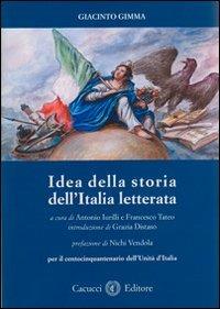 Giacinto Gimma. Idea della storia dell'Italia letterata  - Libro Cacucci 2011, Rinascimento barocco. Nuova Serie | Libraccio.it