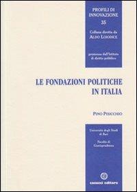 Le fondazioni politiche in Italia - Pino Pisicchio - Libro Cacucci 2011, Profili di innovazione | Libraccio.it