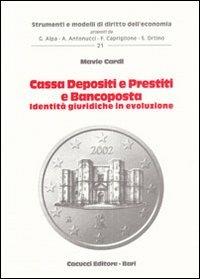 Cassa depositi e prestiti e bancoposta. Identità giuridiche in evoluzione - Mavie Cardi - Libro Cacucci 2012, Strumenti e modelli di diritto dell'economia | Libraccio.it