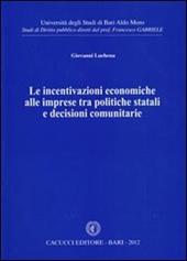 Le incentivazioni economiche alle imprese tra politiche statali e decisioni comunitarie