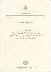 Le funzioni diplomatico-consolari. Strumento delle relazioni internazionali