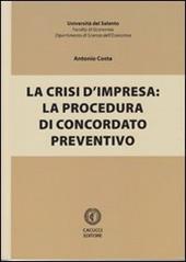 La crisi d'impresa. La procedura di concordato preventivo