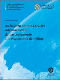 Assistenza amministrativa internazionale dall'accertamento alla riscossione dei tributi - Andrea Buccisano - Libro Cacucci 2013, Dipartimento jonico | Libraccio.it