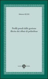 Profili penali della gestione illecita dei rifiuti di polietilene