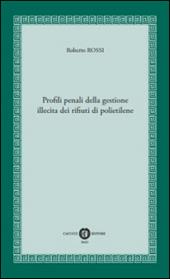 Profili penali della gestione illecita dei rifiuti di polietilene