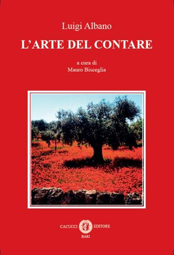 L' arte del contare - Luigi Albano - Libro Cacucci 2015 | Libraccio.it