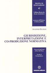 Giurisdizione, interpretazione e co-produzione normativa