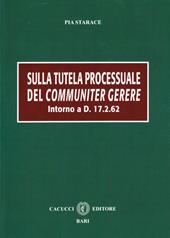 Sulla tutela processuale del communiter gerere